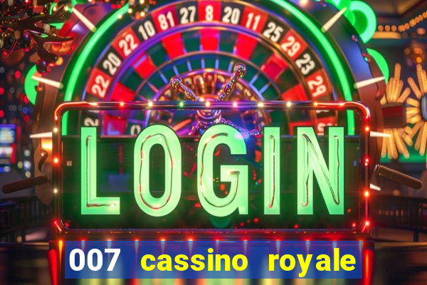 007 cassino royale completo dublado